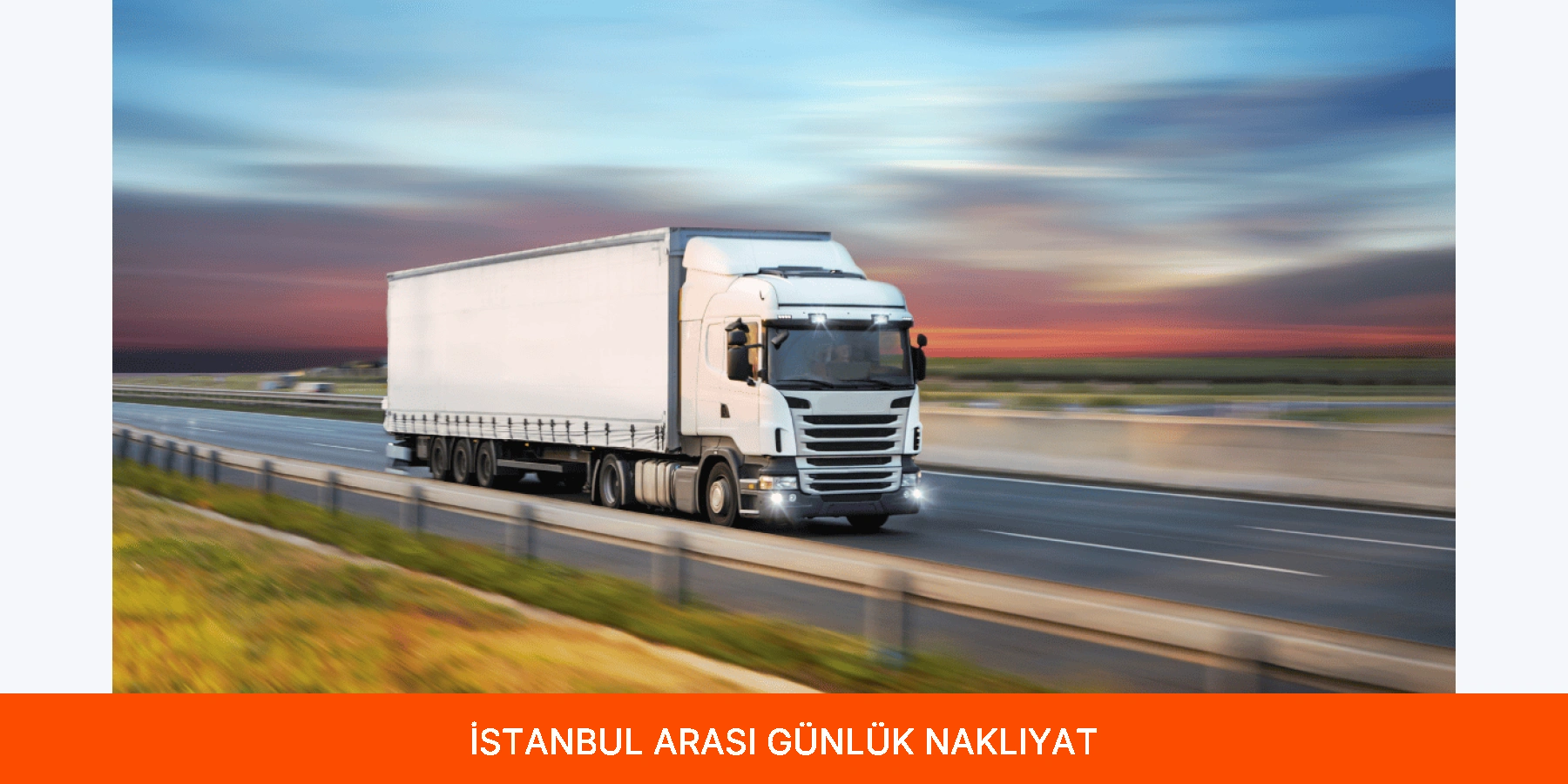 İstanbul Arası Günlük Nakliyat