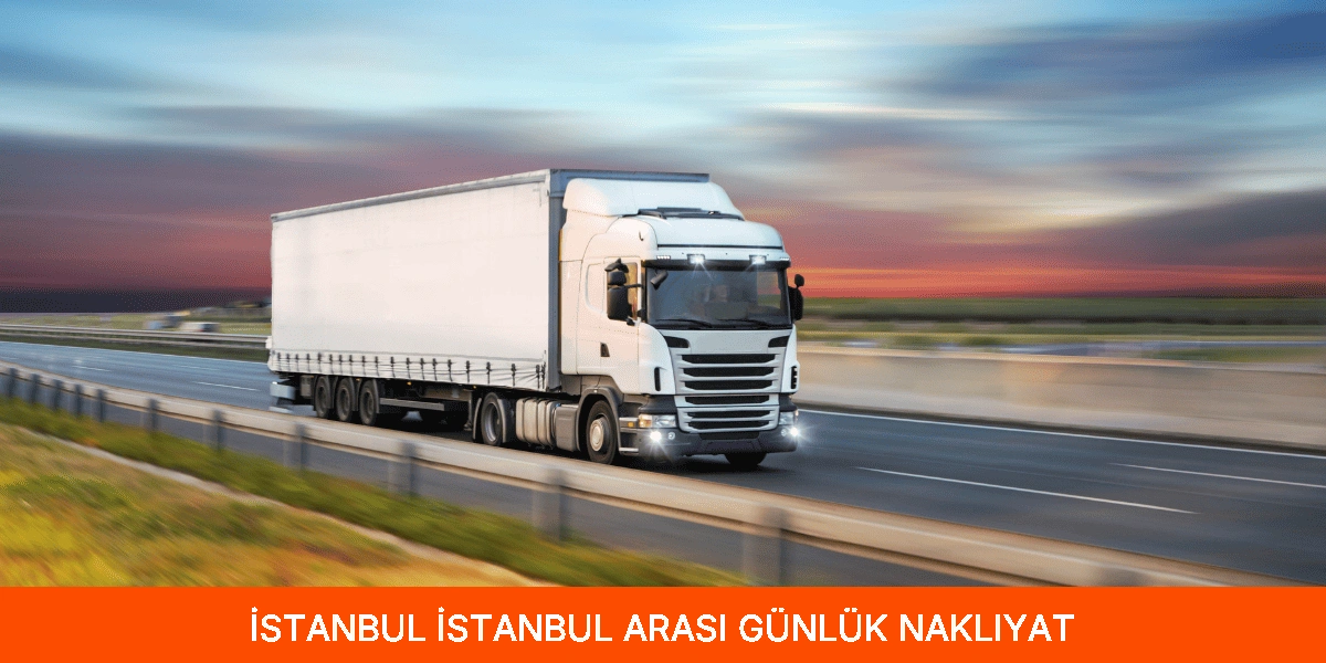 İstanbul Arası Günlük Nakliyat
